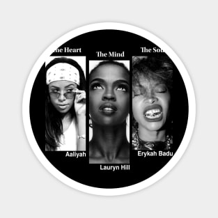 Erykah Badu, Lauryn Hill, Aaliyah Magnet